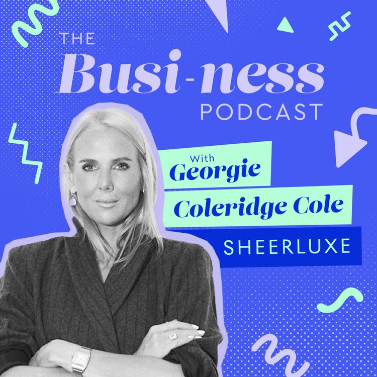 cover art for Georgie Coleridge-Cole, Founder of Sheerluxe