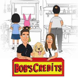 cover art for Bob's Credits - A Bob's Burgers Podcast