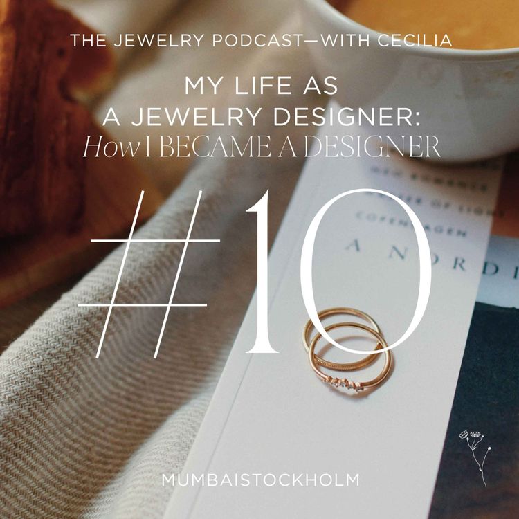 cover art for 10. My Life as a Jewelry Designer: How I became a designer  