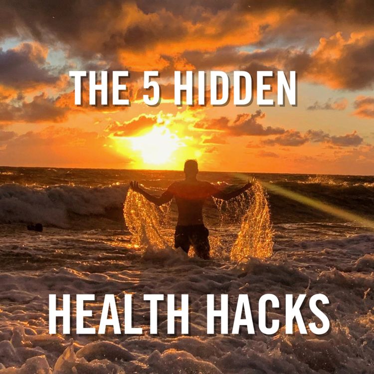 cover art for THE 5 Hidden Health Hacks