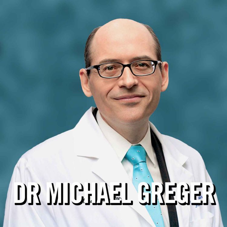 cover art for Dr Michael Greger on How Not To Diet!