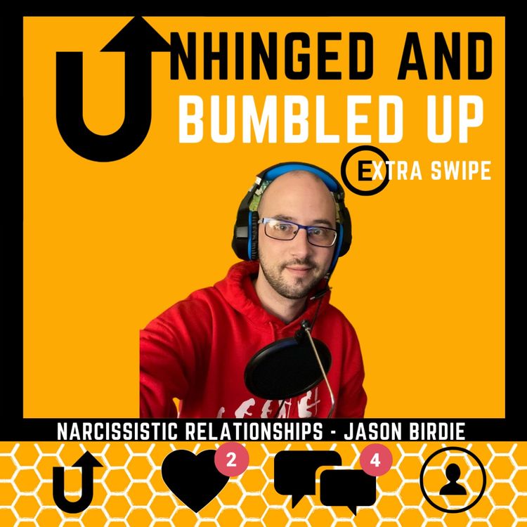 cover art for A Narcissistic Relationship - Jason Birdie - Extra swipe - Listen to previous episode first