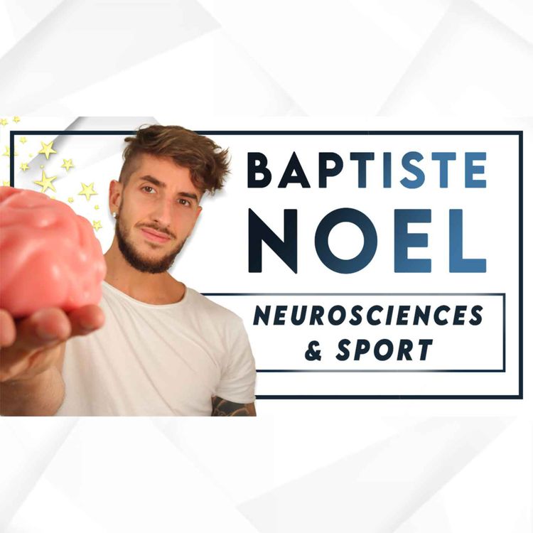cover art for #98 Baptiste Noel - Ces substances dans notre cerveau qui nous dirigent