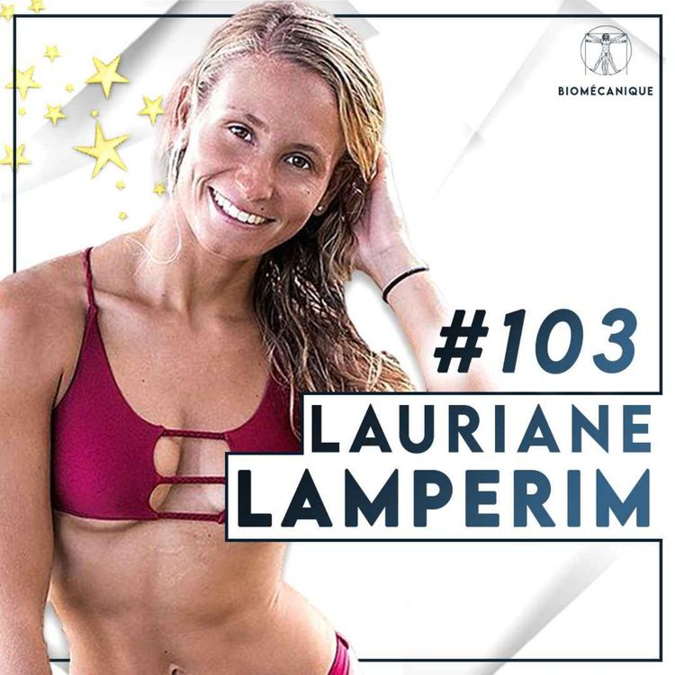 cover art for #103 Lauriane Lamperim - De l’accident à la reconstruction : mentalité d’une championne résiliante