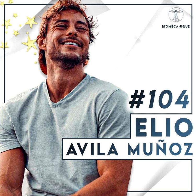 cover art for #104 Elio Avila Muñoz - À la découverte de soi-même, un parcours semé d'embûches
