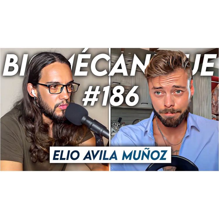 cover art for #186 Elio Avila Muñoz - Un corps esthétique et un esprit fonctionnel