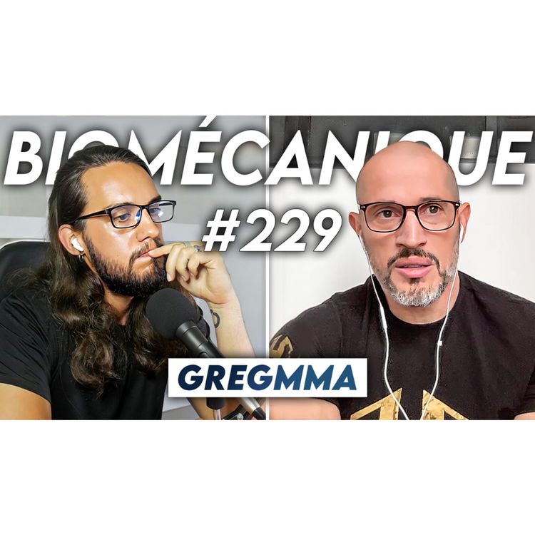 cover art for #229 Greg MMA - Sagesse, maturité et brutalité au service du MMA