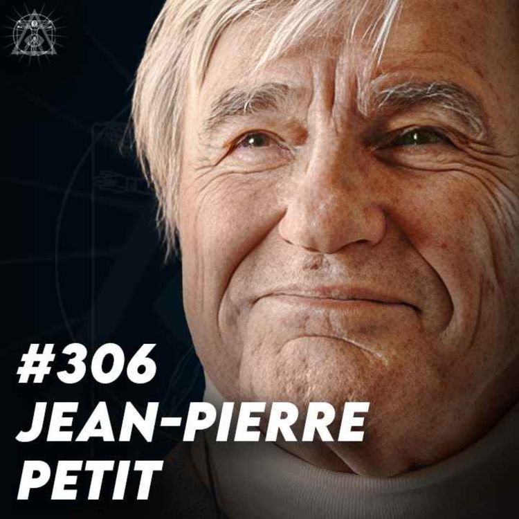 cover art for JEAN-PIERRE PETIT : Le modèle qui va bouleverser votre conception de l'UNIVERS