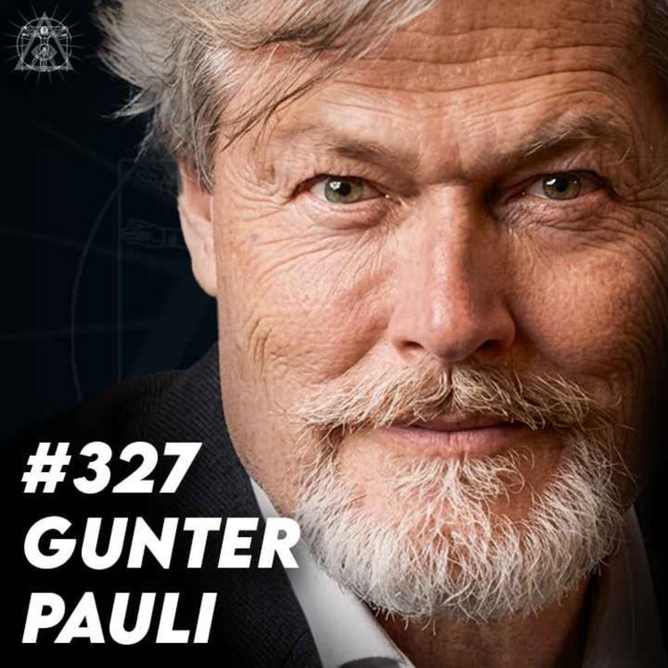 cover art for Pr GUNTER PAULI : le modèle qui va bouleverser le monde de demain
