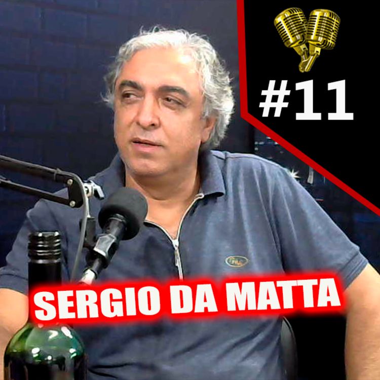 cover art for Sergio da Matta - Agita Podcast #11