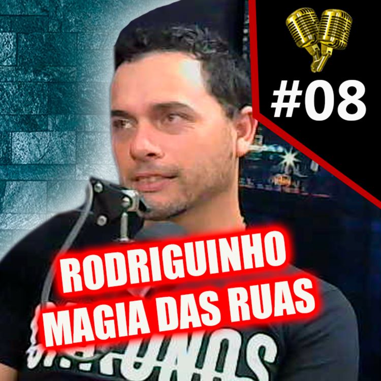 cover art for Rodriguinho Magia das Ruas - Agita Podcast #08