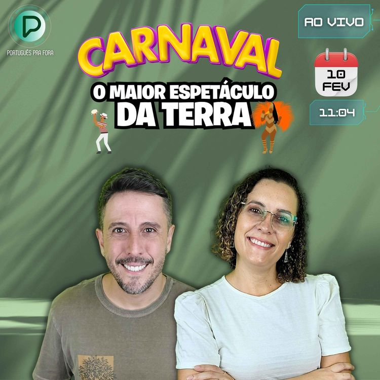 cover art for #296 - LIVE DO PODCAST | Carnaval, o maior espetáculo da Terra.