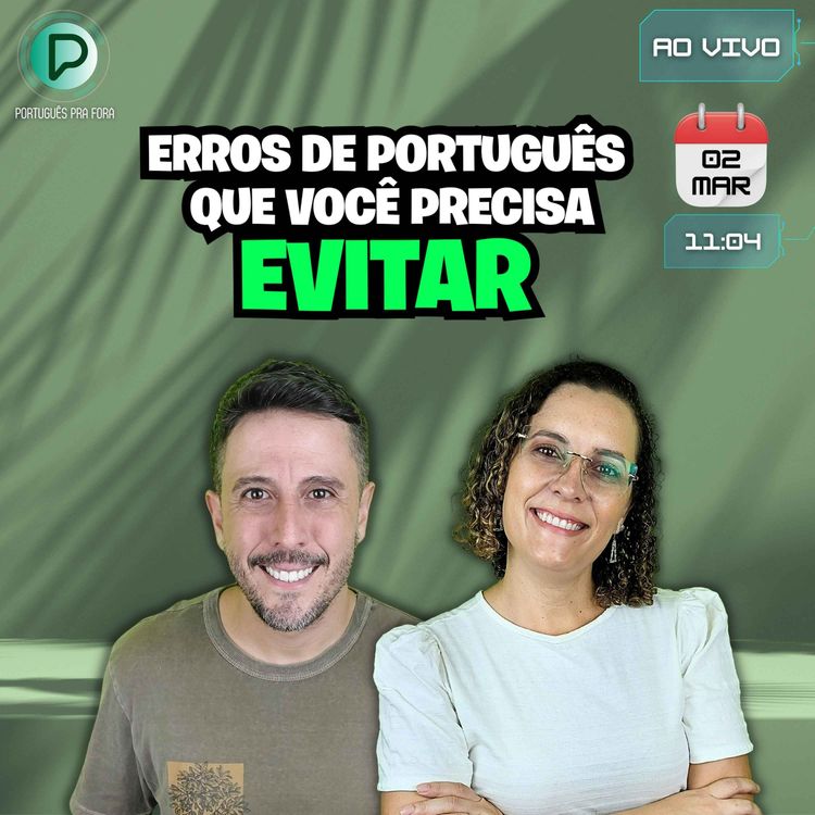 cover art for #298 - LIVE DO PODCAST | Erros de português que você precisa evitar.