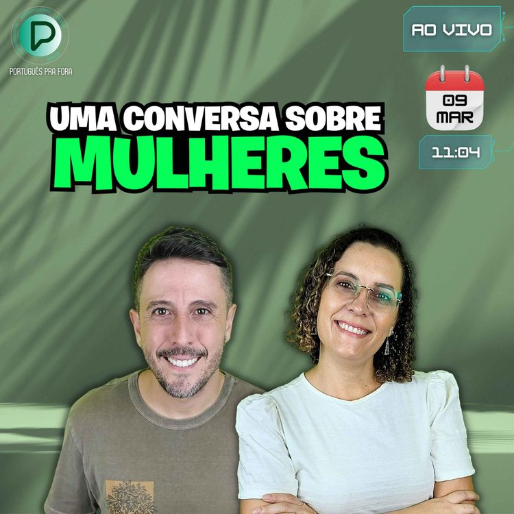 cover art for #299 - LIVE DO PODCAST | Uma conversa sobre Mulheres
