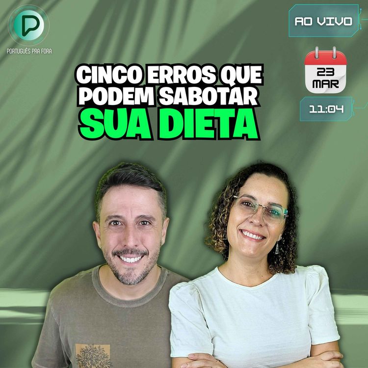 cover art for #301 - LIVE DO PODCAST | Cinco erros que podem sabotar sua dieta
