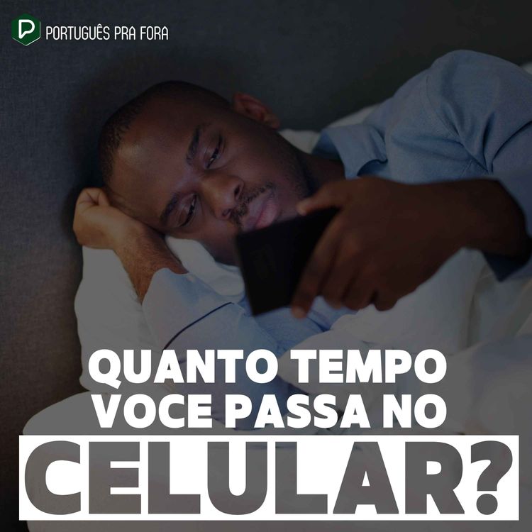 cover art for #323 - Live do podcast | Quanto tempo você passa no celular?