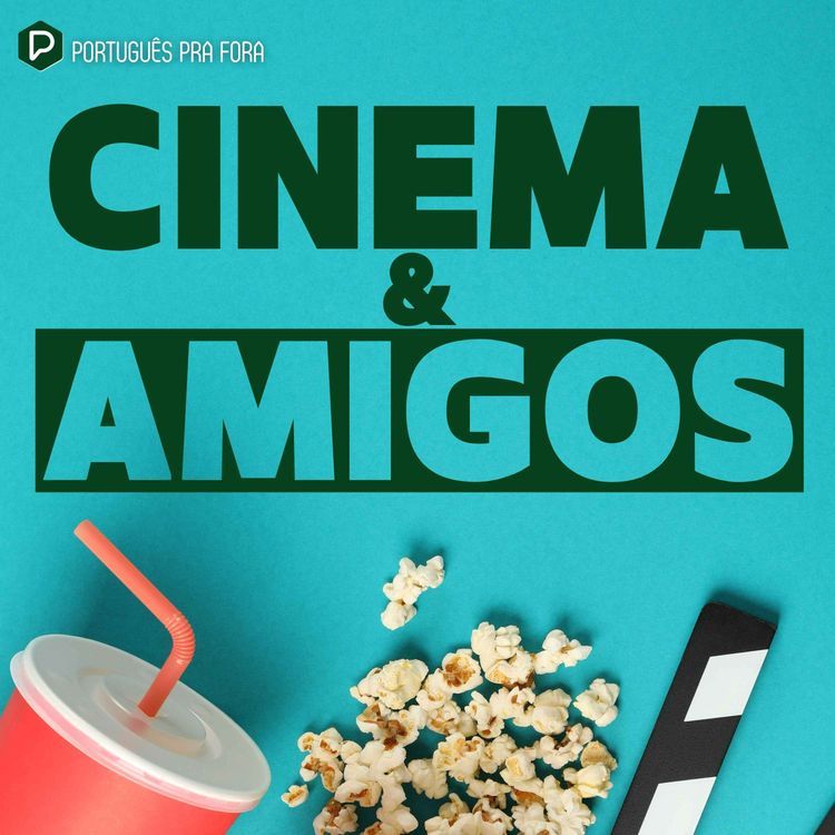 cover art for #327 - Cinema e Amigos | Companhias não tão boas para ir ao cinema.