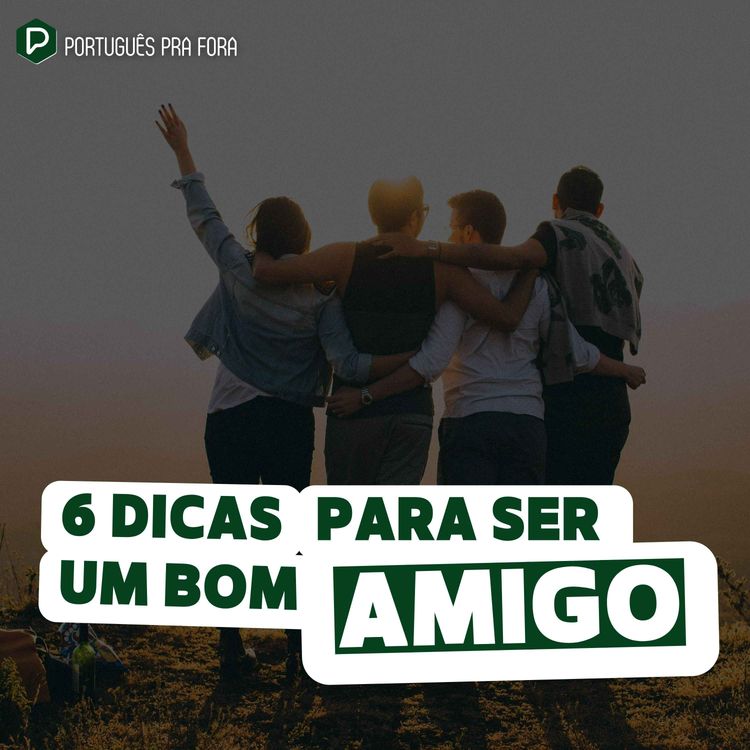 cover art for #331 - 6 dicas para ser um bom amigo | Temas para conversar