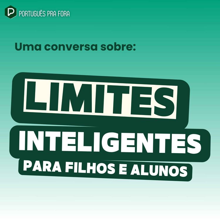 cover art for #334 - Limites inteligentes para filhos e alunos
