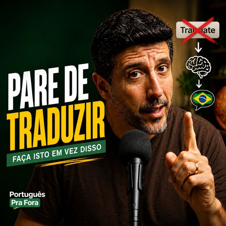 cover art for #377 - O Erro Que Está Atrasando Sua Fluência (Série Fale Portugês Melhor - EP. 1)