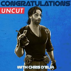 cover art for Congratulations (UNCUT) with Chris D'Elia
