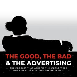 cover art for The Good, The Bad & The Advertising