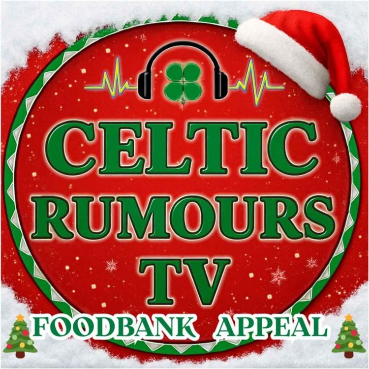 cover art for Celtic Rumours TV: The Bawz & Bovril Podcast Episode #219