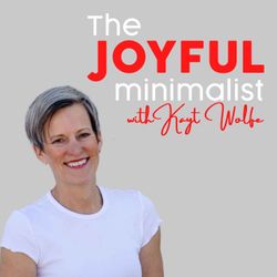 cover art for The Joyful Minimalist with Kayt Wolfe