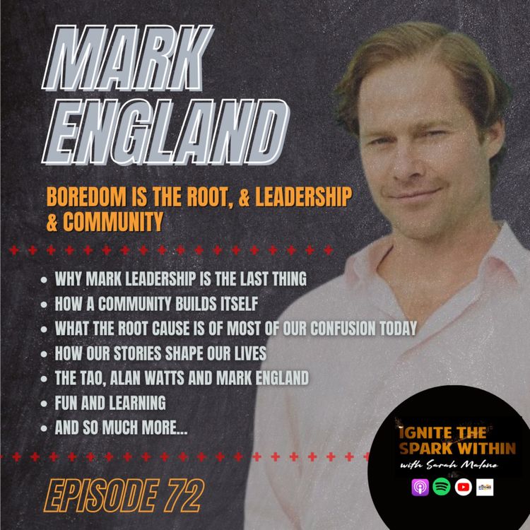 cover art for Mark England - Boredom is the Root, & Leadership & Community