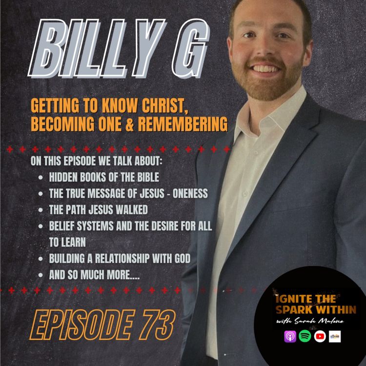 cover art for Season 2  - Episode 73 - Billy G: Getting to Know Christ, Becoming One & Remembering