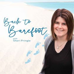 cover art for Back to Barefoot with Sheri Pringle