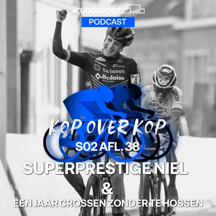 cover art for KoK S02E38 | Superprestige Niel & Een jaar crossen zonder te hossen