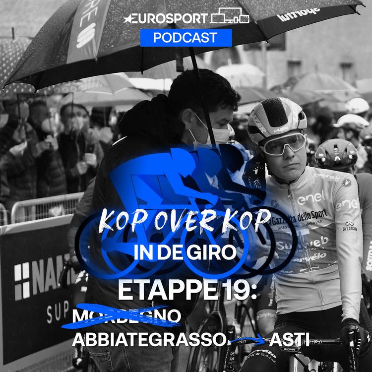 cover art for Kop over Kop in de Giro | Etappe 19: Abiattegrasso - Asti