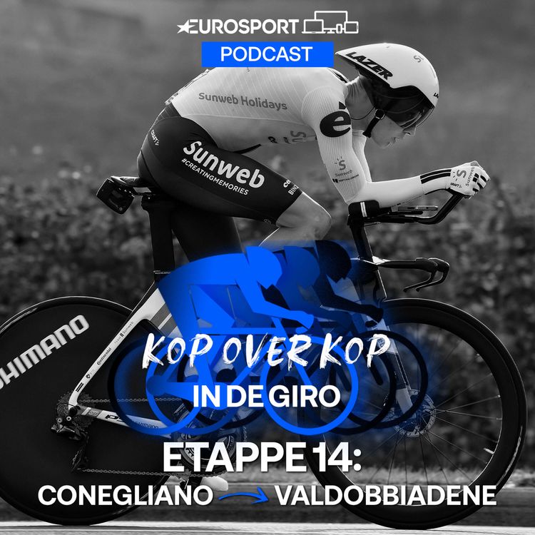 cover art for Kop over Kop in de Giro | Etappe 14: Conegliano - Valdobbiadene