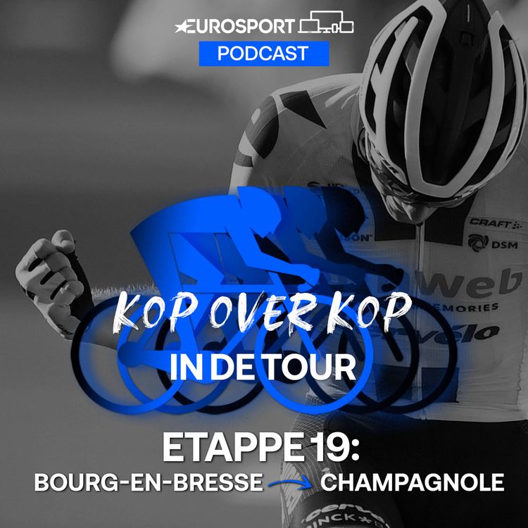 cover art for Kop over Kop in de Tour | Etappe 19: Bourg-en-Bresse - Champagnole