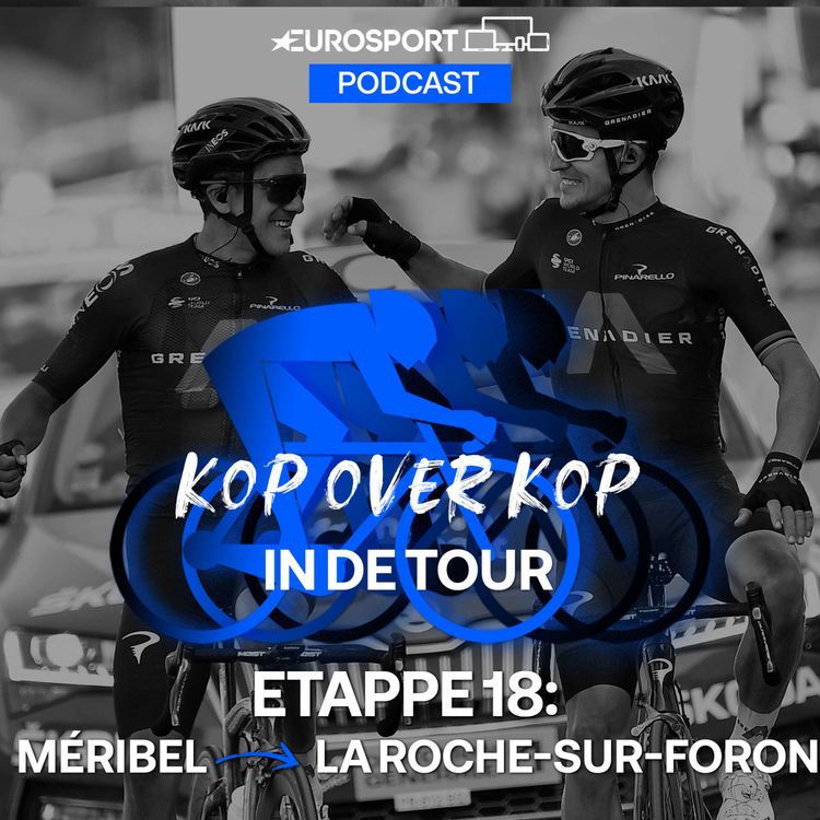 cover art for Kop over Kop in de Tour | Etappe 18: Méribel - La Roche-sur-Foron