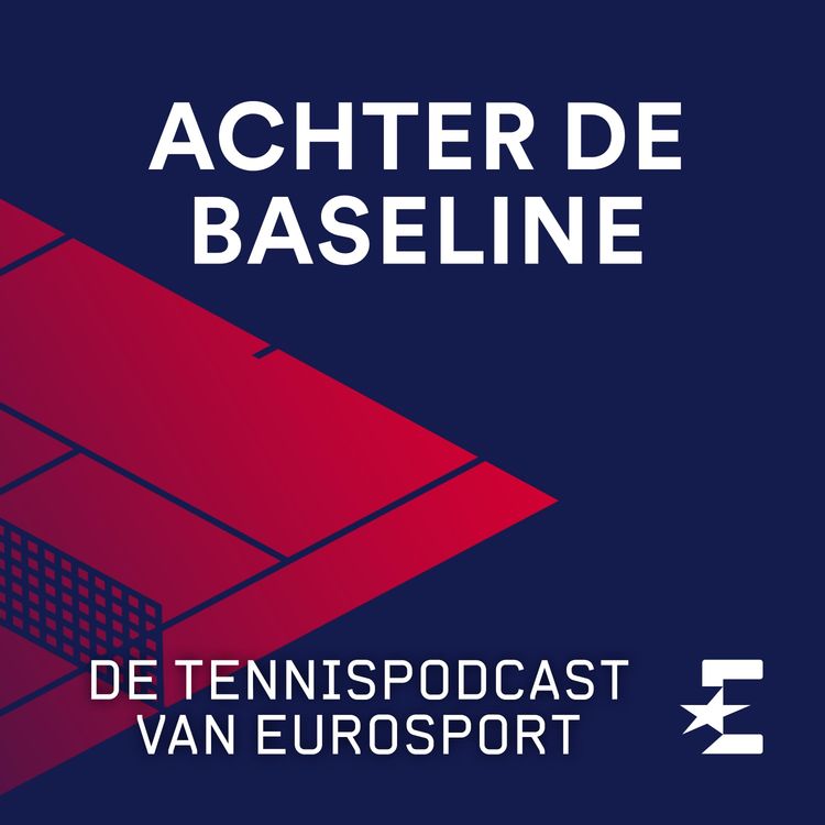 cover art for Achter de Baseline | Aftellen naar de US Open