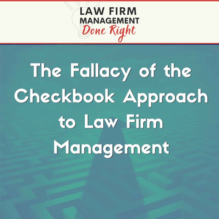 cover art for The Fallacy of the Checkbook Approach to Law Firm Management