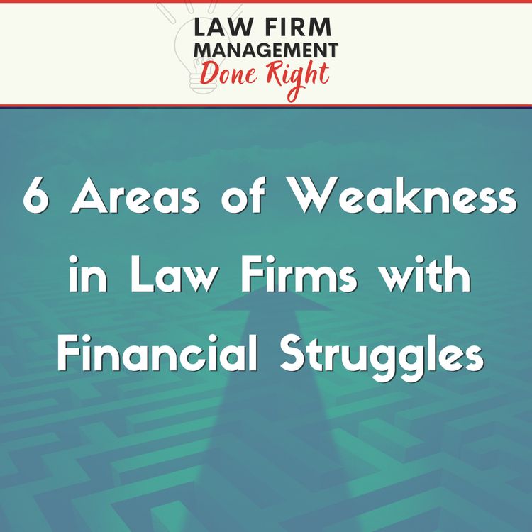 cover art for 6 Areas of Weakness in Law Firms with Financial Struggles