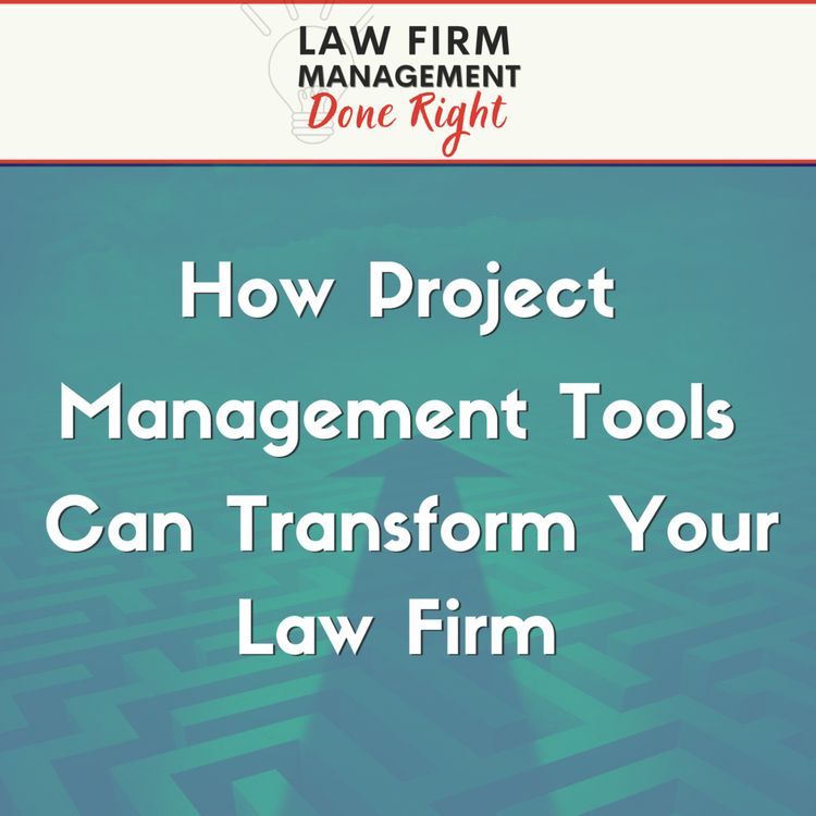 cover art for How Project Management Tools Can Transform Your Law Firm