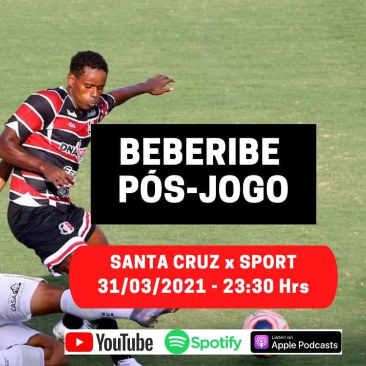 cover art for #86 - Pós jogo - Santa Cruz x Sport - 6º Rodada Copa do NE 2021