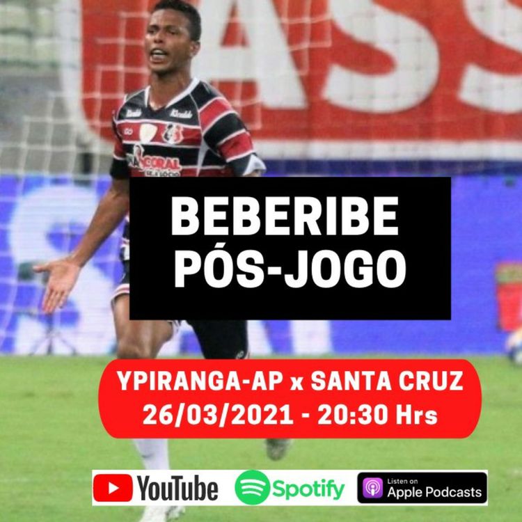 cover art for #84 - Pós jogo - Ypiranga-AP 0 x 4 Santa Cruz - 1° Fase da Copa do Brasil.