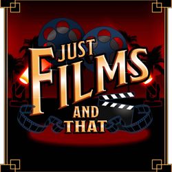 cover art for Just Films & That