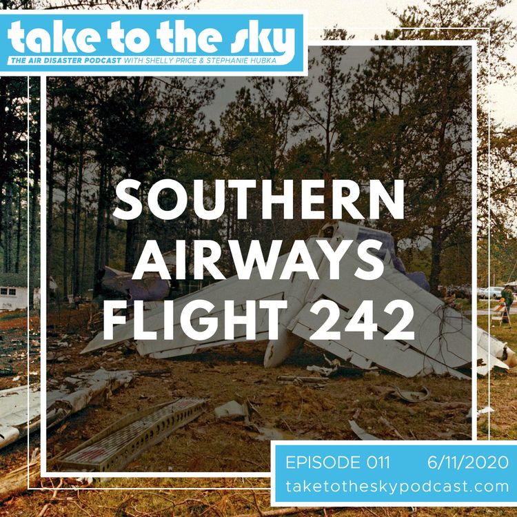cover art for Take to the Sky Episode 011: Southern Airways Flight 242