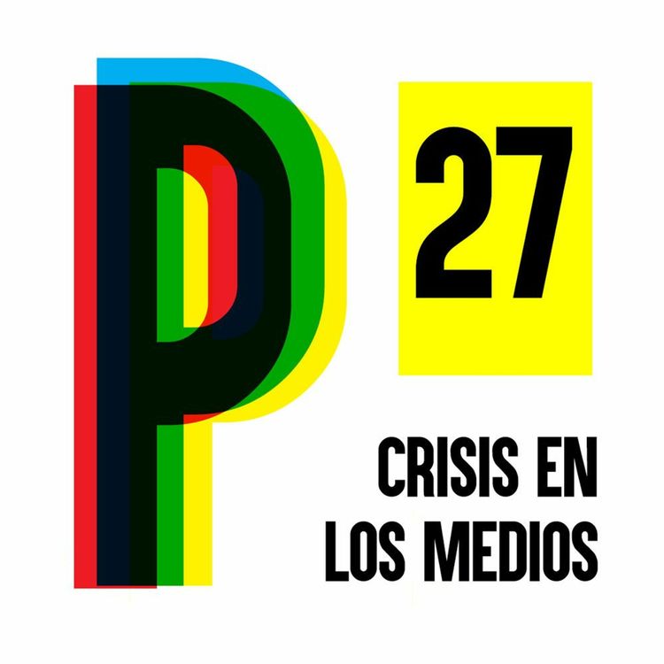 cover art for ¿Se muere el periodismo?