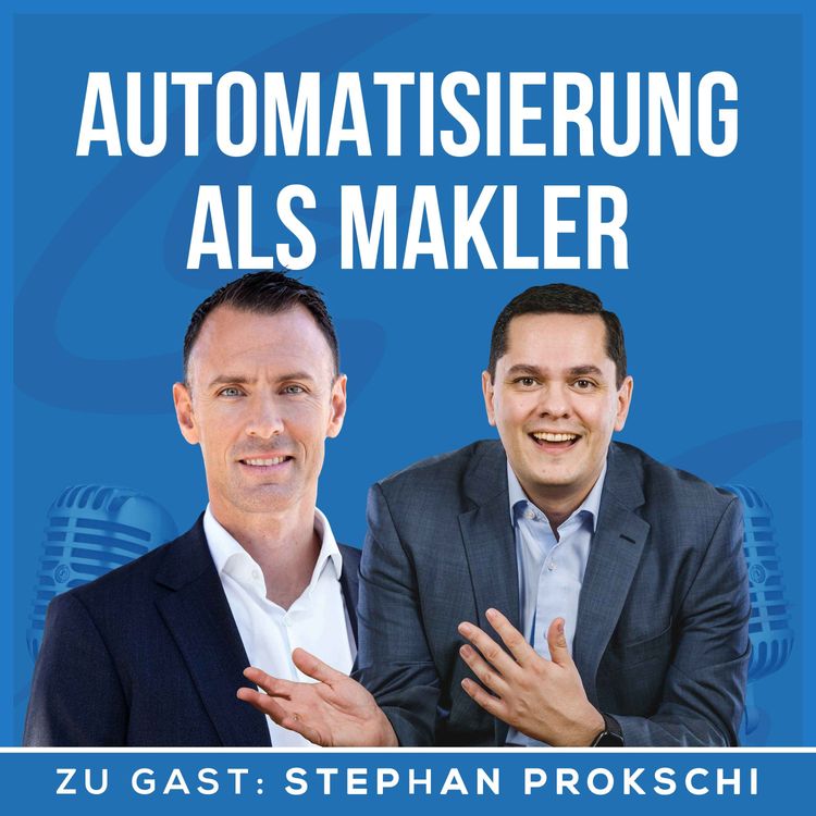 cover art for DSGVO, CRM & Workflows: So automatisiert Prokschi Immobilien| Interview mit Stephan Prokschi 