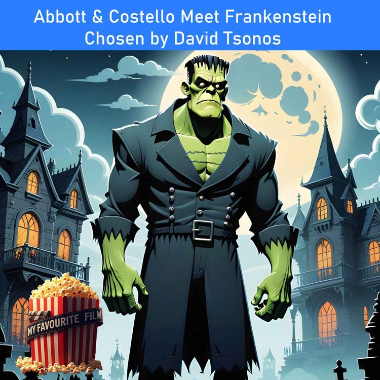 cover art for Abbott & Costello meet Frankenstein chosen by David Tsonos
