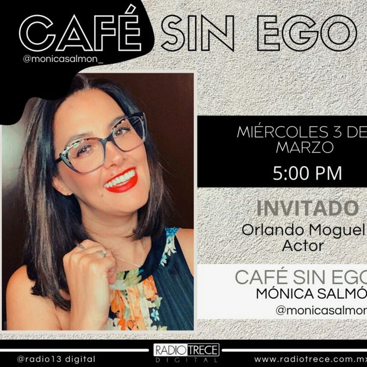 cover art for Café Sin Ego: Orlando Moguel, Actor