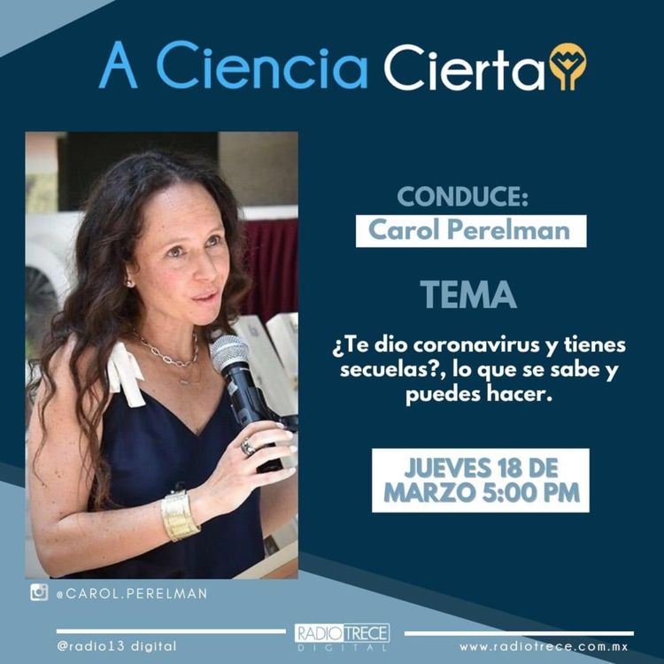 cover art for A Ciencia Cierta: ¿Te Dio Coronavirus y Tienes Secuelas? Lo Que Se Sabe y Puedes Hacer