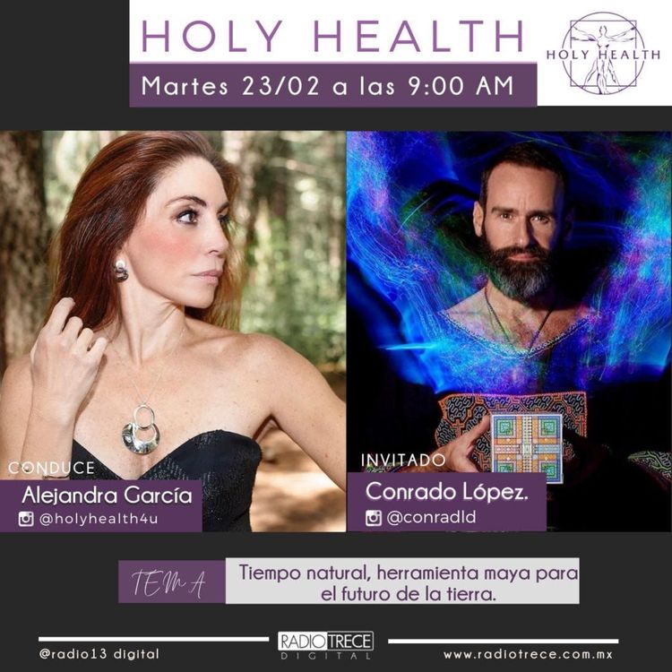 cover art for Holy Health: Tiempo Natural: Herramienta Maya para el Futuro de la Tierra (Conrado López)